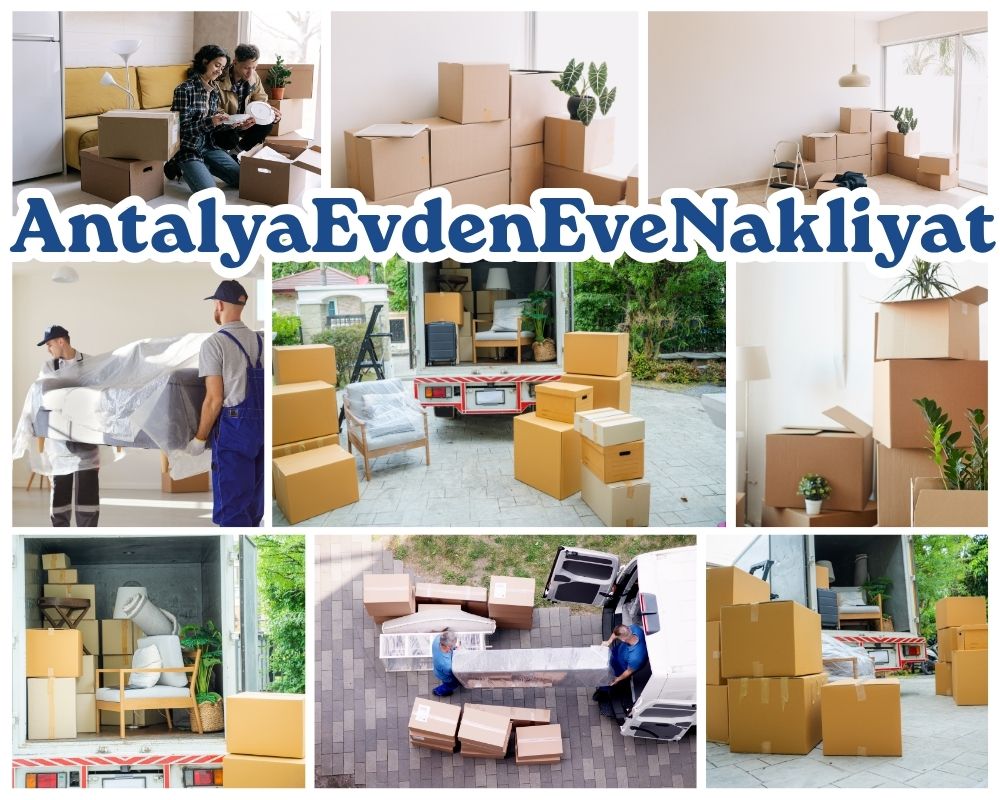 Antalya Çerkeş Evden Eve Taşıma